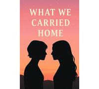 What We Carried Home: Maya's Story