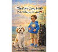 What We Carry Inside: Faith That Lives in the Heart (Whispers from Heaven)