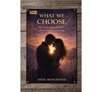 WHAT WE CHOOSE: THE CHOICE WAS ALWAYS THEIRS, NOW IT BECOMES EVERYTHING (The Line Between Us Series)