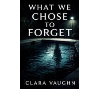 What We Chose To Forget (Remember)
