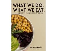 What we do, What we eat: a passive weight loss strategy