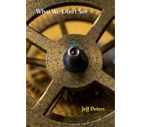 What We Don't See