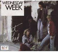 What We Had by Wednesday Week (2008-01-29)