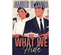 What We Hide: 1 (Love & Politics)