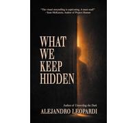 What We Keep Hidden