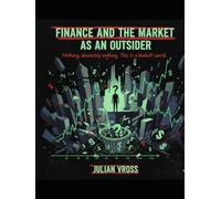 What we know about Finance and the Market as A OUTSIDER: Nothing, absolutely nothing. This is a bullshit world