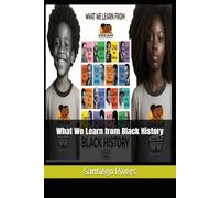 What We Learn from Black History