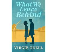 What We Leave Behind