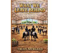 What We Leave Behind: BOOK FOURTEEN (Hyden Valley Ranch)