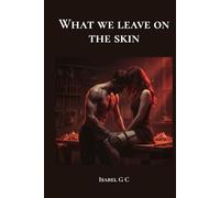 What we leave on the skin