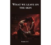 What we leave on the skin