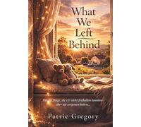 What We Left Behind