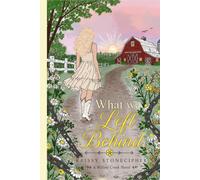 What We Left Behind (A Willow Creek Novel)