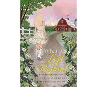 What We Left Behind (A Willow Creek Novel)