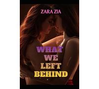 WHAT WE LEFT BEHIND (Lesbian passion collections)