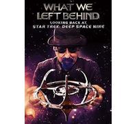 What We Left Behind: Looking Back at "Star Trek: Deep Space Nine" [USA] [DVD]