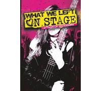 What We Left on Stage
