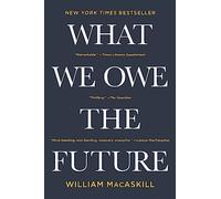 What We Owe the Future