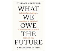 What we owe the future: a million-year view