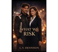 What We Risk (When We Choose Trilogy)