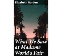 What We Saw at Madame World's Fair