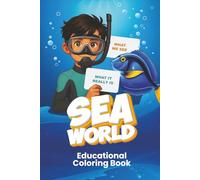 What We See vs. What It Really Is: Sea World