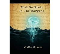 What We Wrote In The Margins