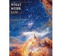 What Webb Saw: 38 Images from the James Webb Space Telescope, Explained One by One