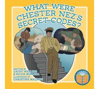 What Were Chester Nez's Secret Codes?: 5 (Children's Unsung Heroes Book)