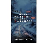 What Whispers in the Darkness