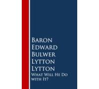 What Will He Do With It: (ebook)