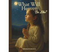 What will Heaven Look Like