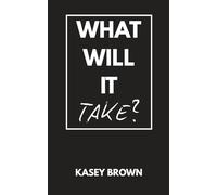 What Will It Take?