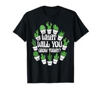 What Will You Grow Today Positive Gardening Camiseta
