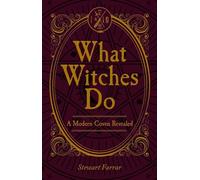 What Witches Do: A Modern Coven Revealed