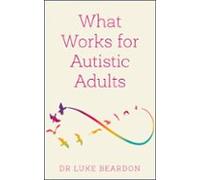 What Works For Autistic Adults (ebook)