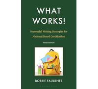 What Works! Successful Writing Strategies for National Board Certification