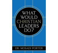 What Would Christian Leaders Do?