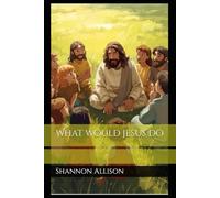 What would jesus do