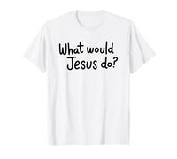 What Would Jesus Do? Camiseta