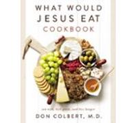What Would Jesus Eat Cookbook