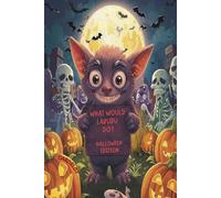 What would Labubu do Halloween Edition:: Funny Halloween Scenarios and Spooky Party Game book Fun for Kids
