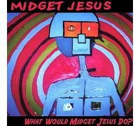 What Would Midget Jesus Do?