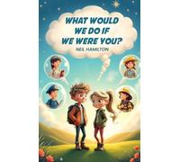 What Would We Do If We Were You