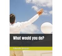 What would you do?