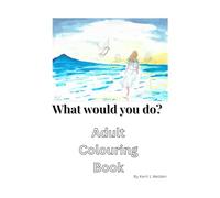What Would You Do?: Adult Colouring Book