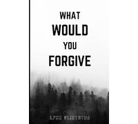 What Would You Forgive: 2 (The Callie Effect)