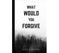 What Would You Forgive (The Callie Effect)