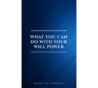 What You Can Do With Your Will Power (ebook)