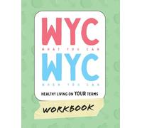 What You Can When You Can: Workbook